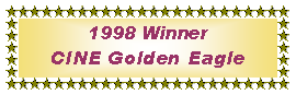 Text Box: 1998 WinnerCINE Golden Eagle